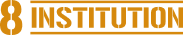 8 Institution